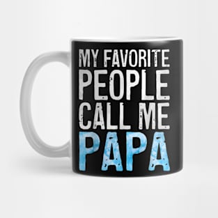 My Favorite People Call Me Papa Father'S Day Mug
